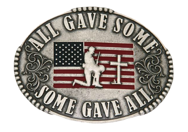 All gave some, some gave all oval shaped, plate style, silver colored belt buckle by AndWest.  Available in our local shop just outside Nashville in Smyrna, TN and also on our online shop.  Has Imprinted words and kneeling soldier and cross in front of the American flag as inlay.  Fits belts 1 1/4" to 1 1/2" wide. Made in Mexico.
