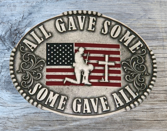 All Gave Some Some Gave All Buckle