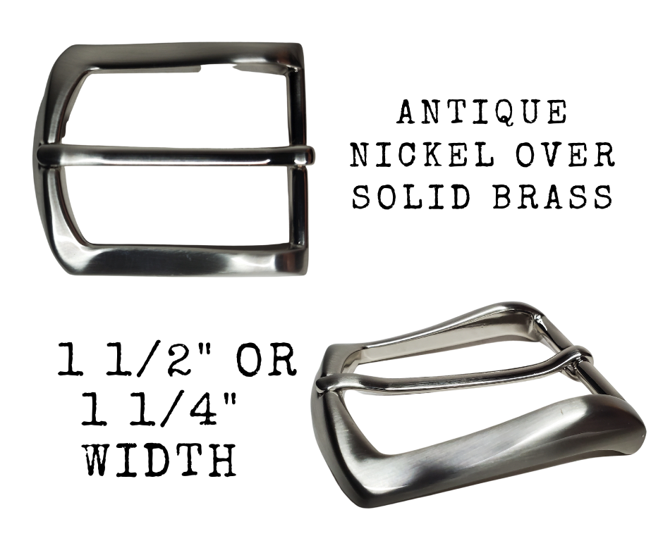 If you need a upgrade for your current belt or want a different look we have a selection of what we call Basic buckles. . Stop in our shop in Smyrna, TN, just outside of Nashville.  This has a great casual look.  Choose 1 1/4", 1 1/2"  Brushed Nickel, Heel Bar Buckle, Solid Brass, Low Lead Brass 
