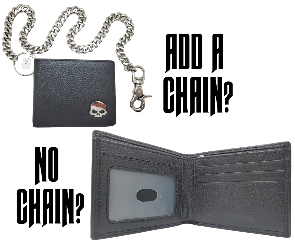 The Willy Bifold Chain Wallet gets you ready for the long ride or a short to bike night. Carry all of your necessary cards and cash wrapped up in soft leather with the Willy style skull Concho on the outside right corner. Unlike our other Chain wallets you can CHOOSE a basic chain OR no Chain. Available in our Smyrna, TN shop not far from Murfreesboro.