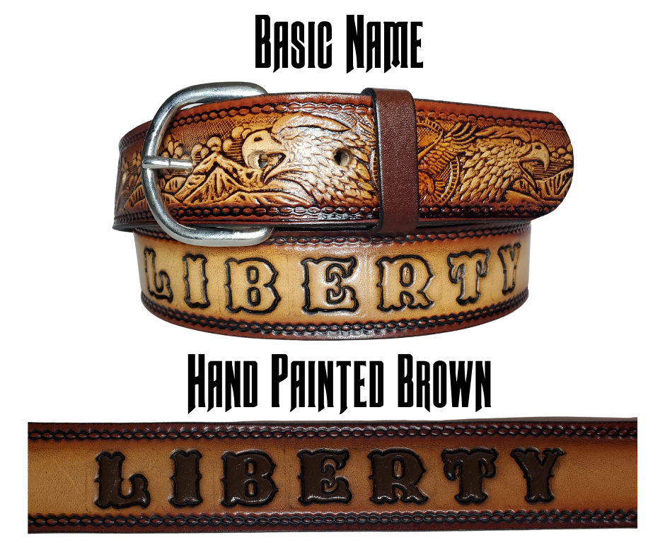 This All American Eagle leather belt features Wild Eagles in an antiqued Brown finish with a 1 1/2" width. It is crafted from full grain veg-tanned cowhide, with smooth burnished painted edges and a nickel-plated buckle. For customizing, simply type your desired name or No Name in the "Type Name Here" section,  the buckle can be easily interchanged as well. This product is in stock at our Smyrna, TN shop