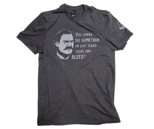 If you like Tombstone, Doc Holliday, Wyatt Earp you will want this. You know all the great one liners from Doc. Turn on your favorite Wayne or Eastwood movie and your good to go! Available online and in our retail shop in Smyrna, TN. Made of super soft 50% ring spun cotton 50% poly. Pre-shrunk.