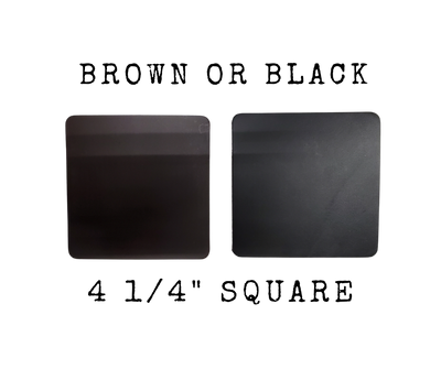 Do you have expensive hardwood or laminate floors you want to protect? These approx. 1/8" thick leather Furniture Pads will help. Sold in sets of 4 in each size and color. Choose black or brown in 3 different sizes.... 3" or 3 1/2" round or 4 1/4" square. Made in our Smyrna TN. shop just outside Nashville.