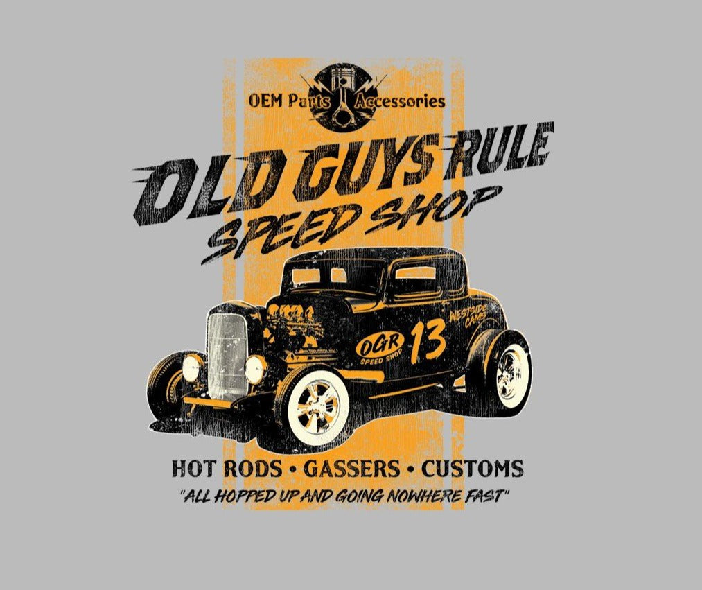 Ol' Rat Rods are awesome! Join the Old Guys Rule Classic Speed Shop. Our unique T-shirt design is NOT for the man who has given up on life. On the contrary, it’s the man that keeps looking better and better with age and challenges everything that life’s throwing at him! Available online and in our retail shop in Smyrna, TN.